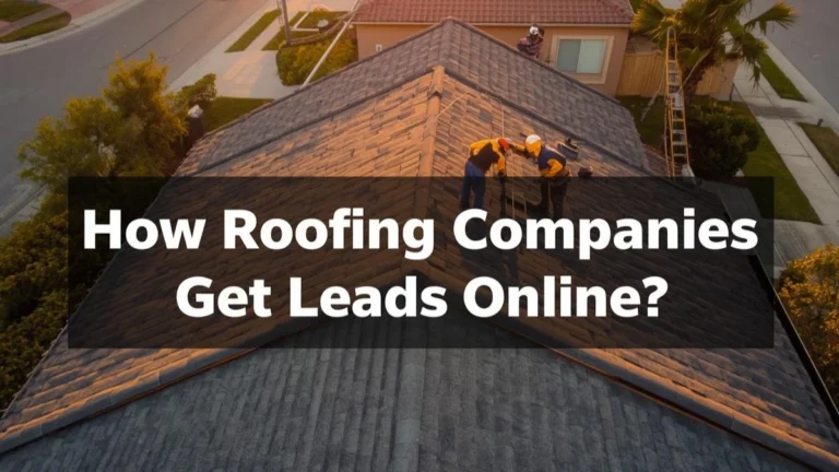 how roofing companies get leads - Featured Image